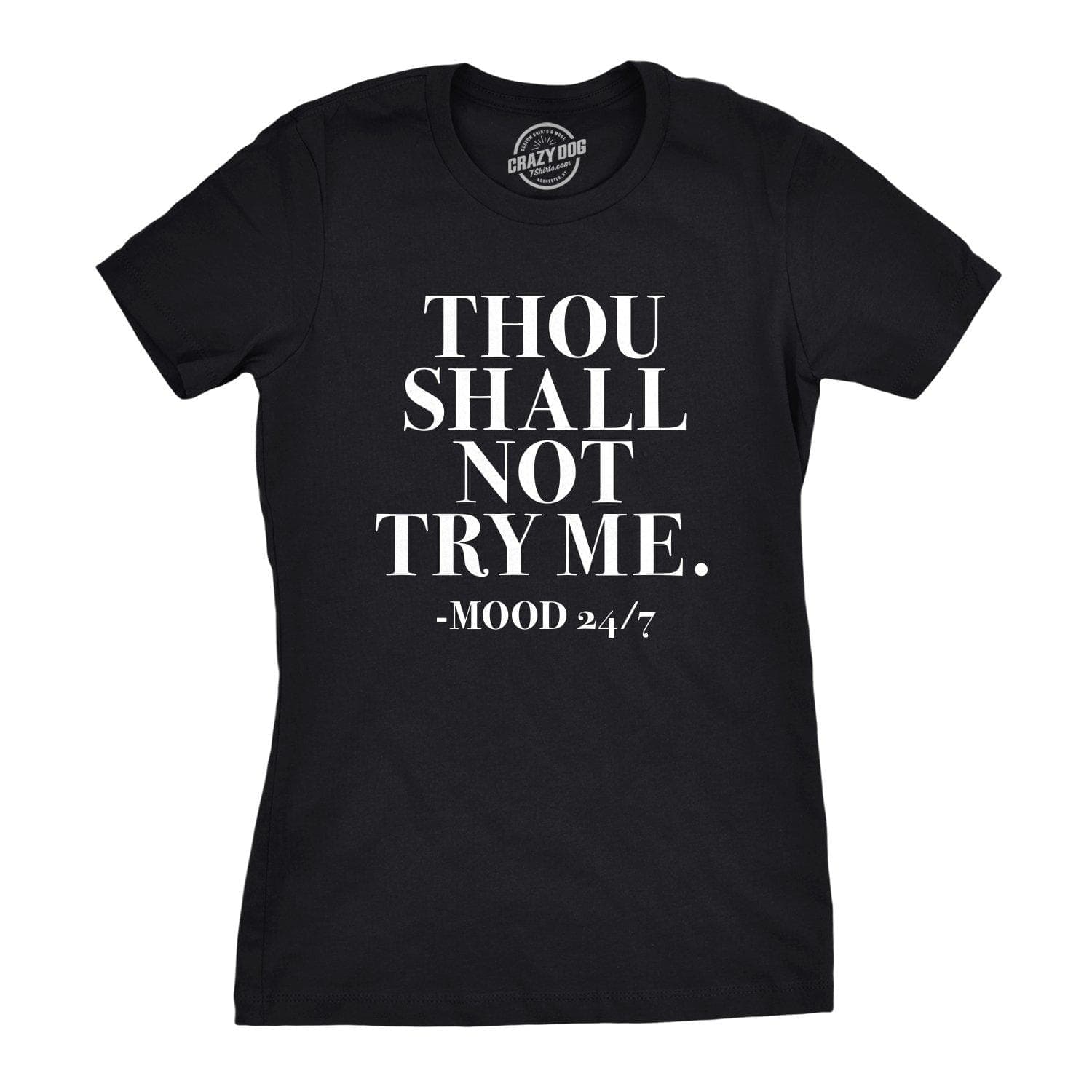 Thou Shall Not Try Me Women's Tshirt  -  Crazy Dog T-Shirts