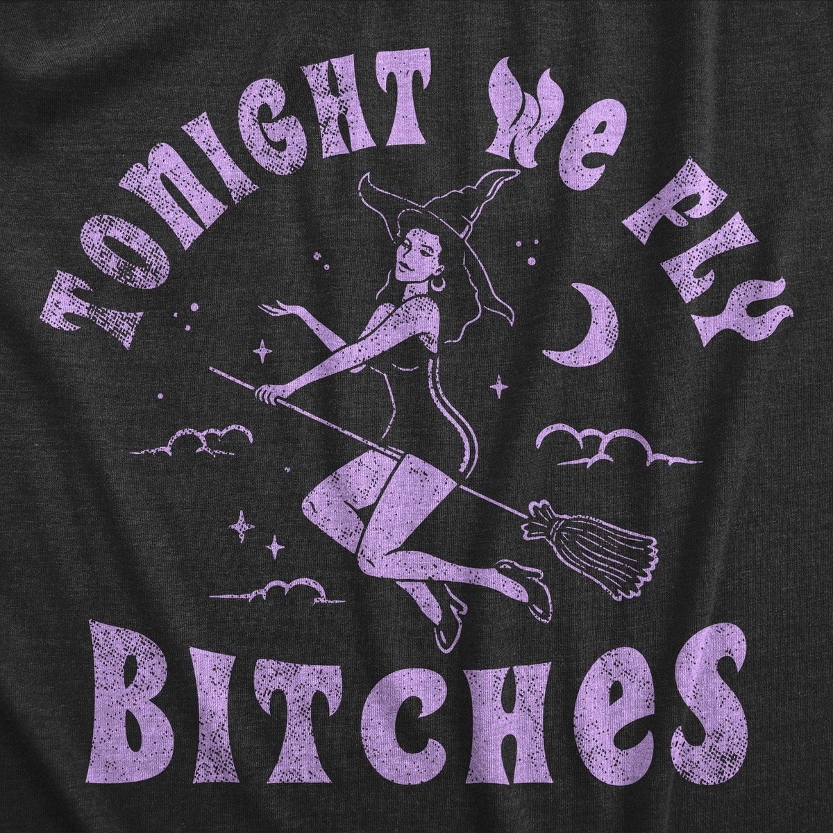 Tonight We Fly Bitches Women&#39;s Tshirt  -  Crazy Dog T-Shirts