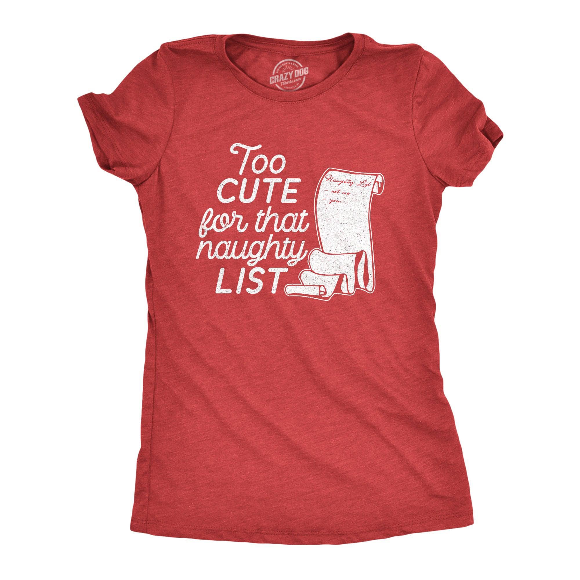 Too Cute For That Naughty List Women's Tshirt  -  Crazy Dog T-Shirts