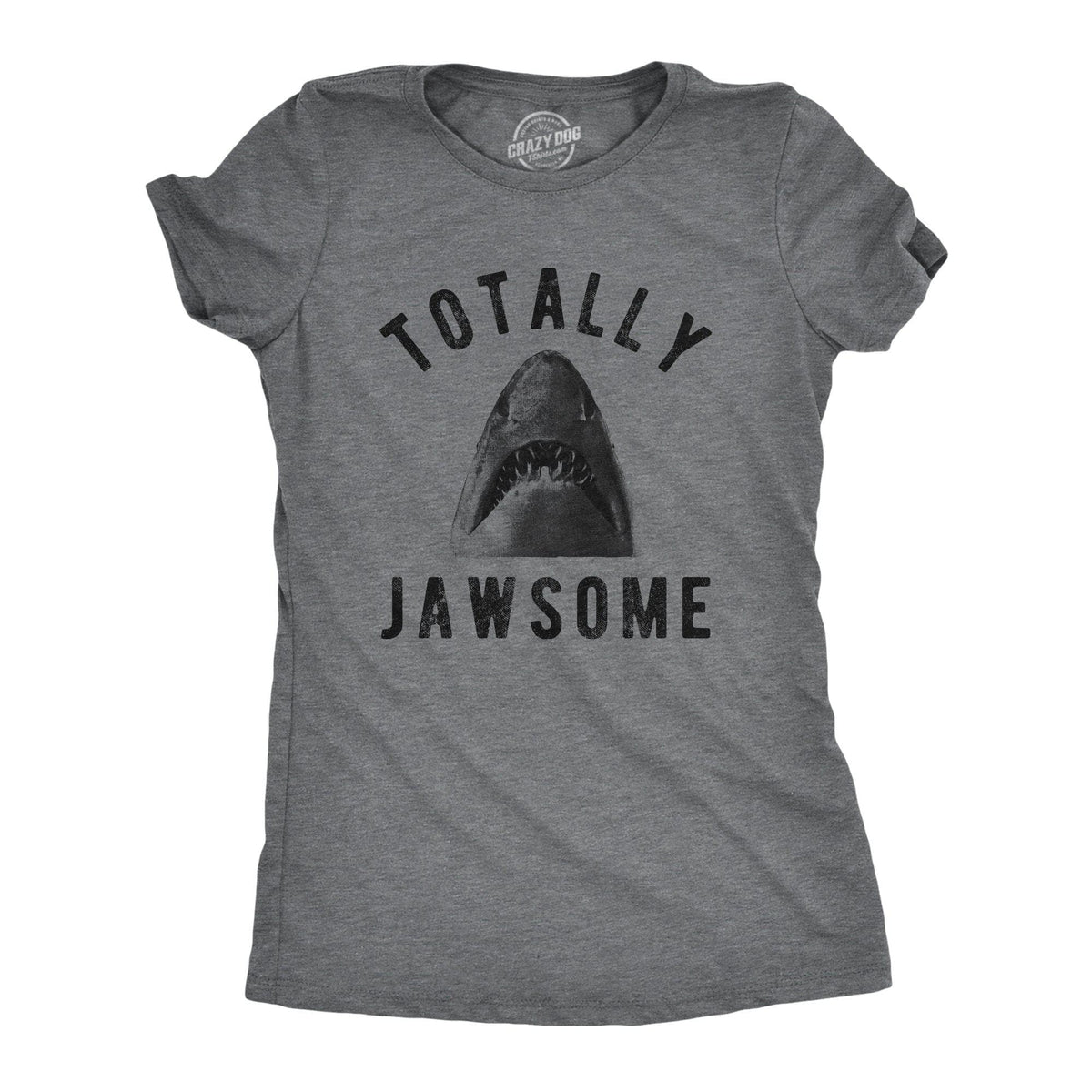Totally Jawsome Women&#39;s Tshirt - Crazy Dog T-Shirts