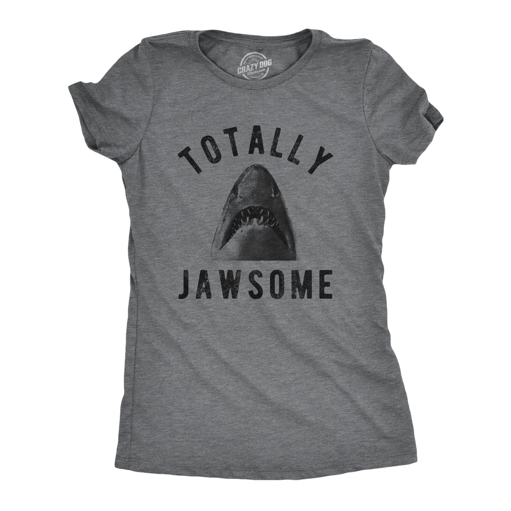 Totally Jawsome Women's Tshirt - Crazy Dog T-Shirts