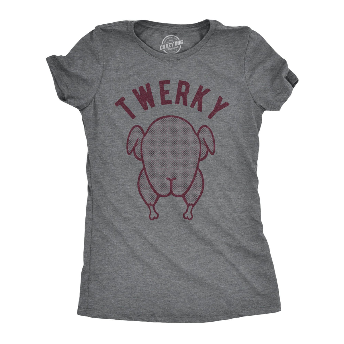 Twerky Women&#39;s Tshirt - Crazy Dog T-Shirts