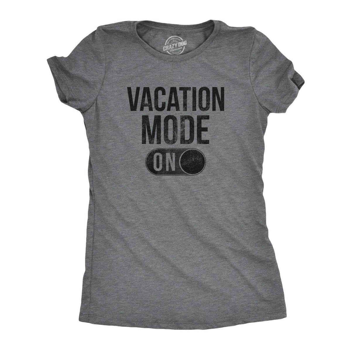 Vacation Mode Women&#39;s Tshirt  -  Crazy Dog T-Shirts