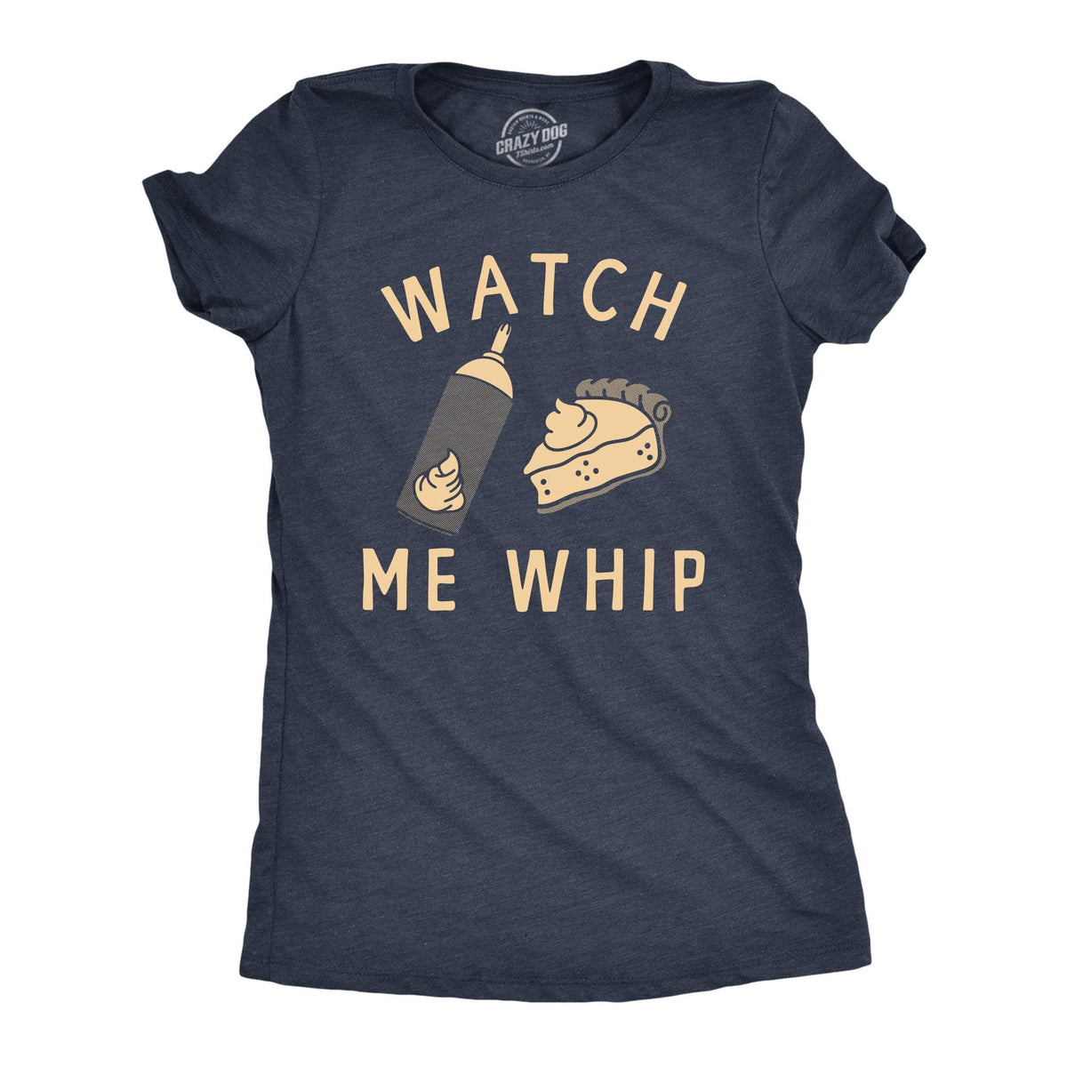 Watch Me Whip Women&#39;s Tshirt  -  Crazy Dog T-Shirts