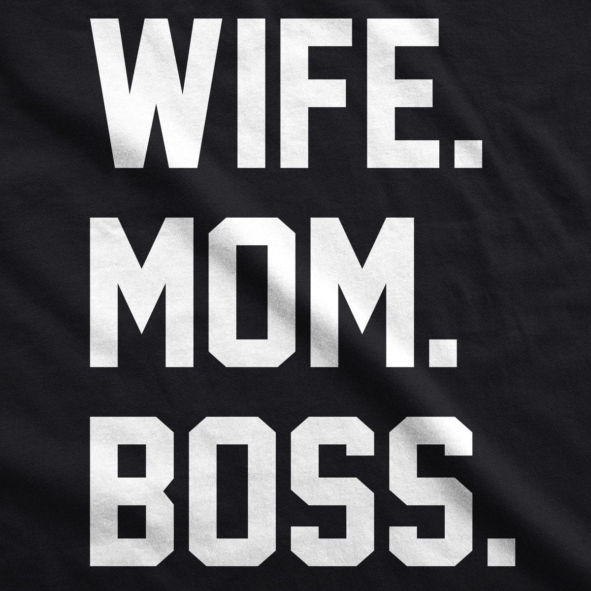 Wife Mom Boss Women&#39;s Tshirt  -  Crazy Dog T-Shirts