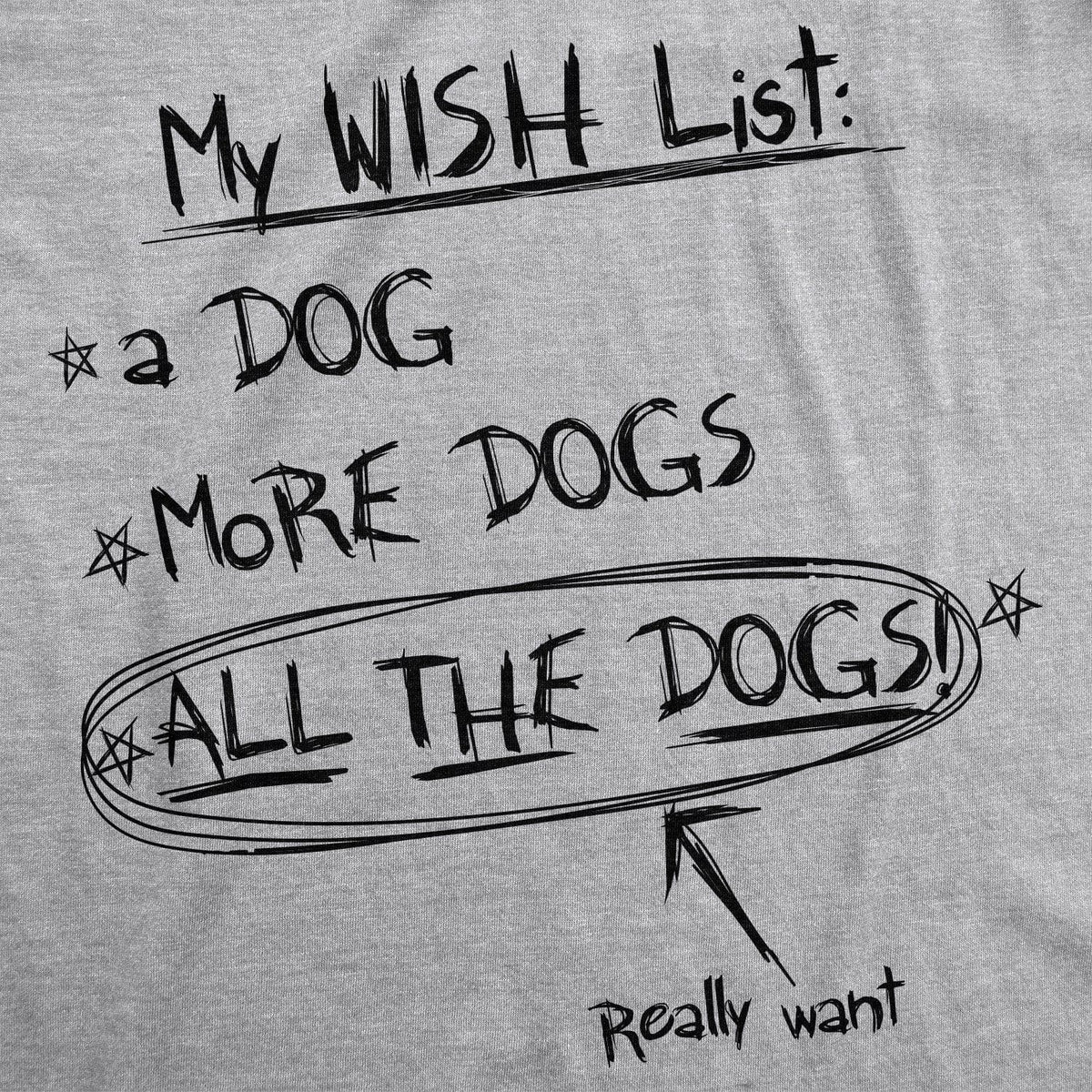 Wish List: All The Dogs Women&#39;s Tshirt - Crazy Dog T-Shirts