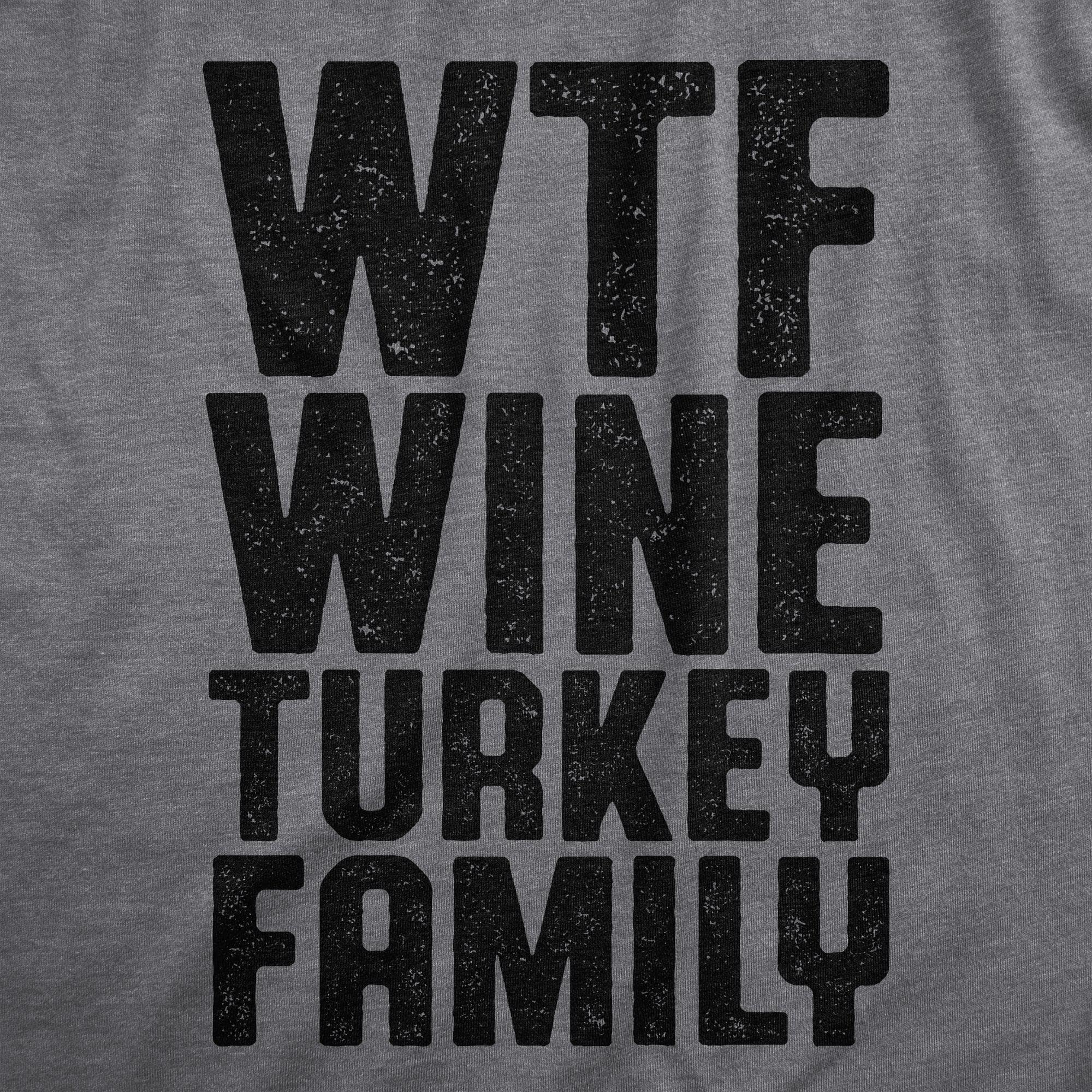 WTF Wine Turkey Family Women's Tshirt  -  Crazy Dog T-Shirts