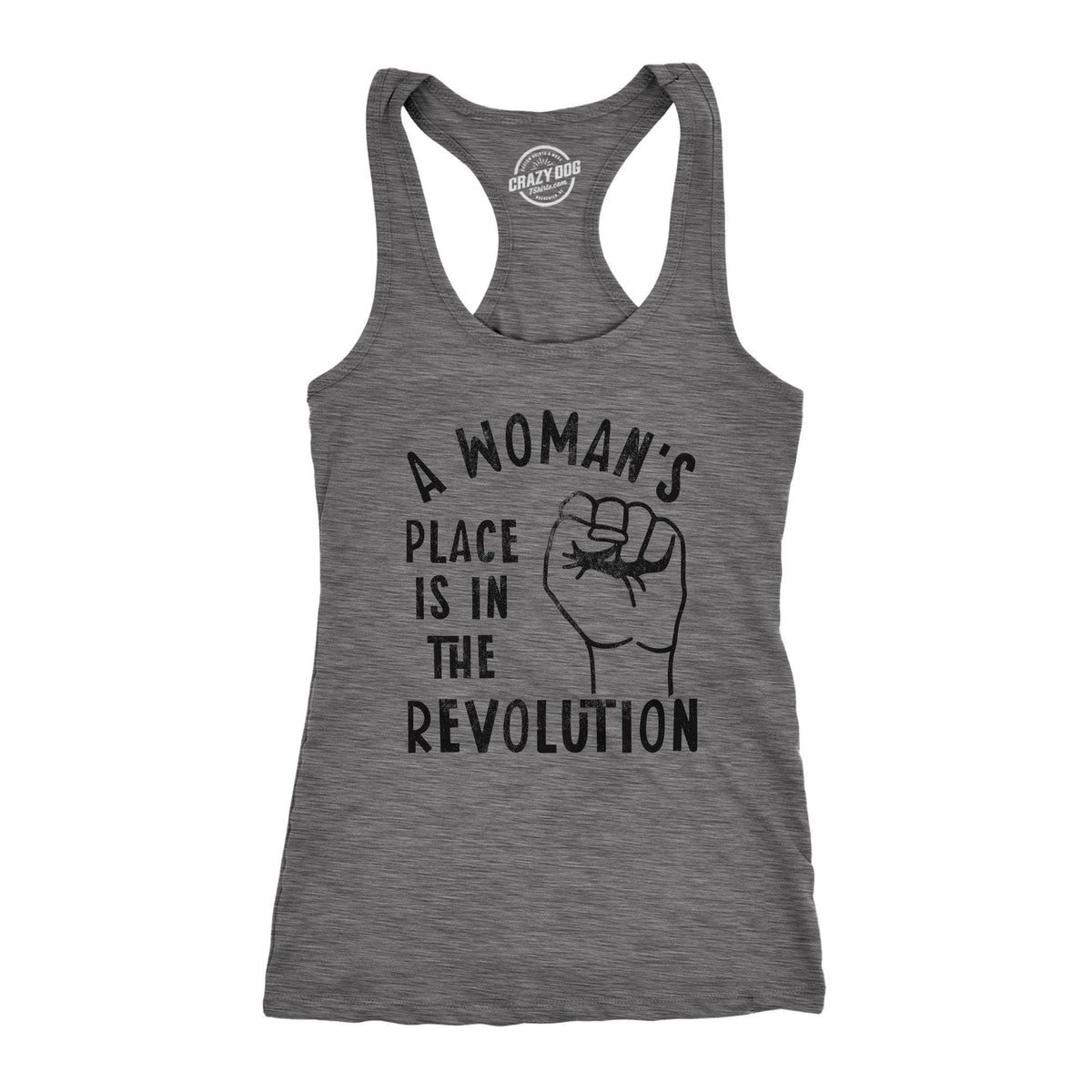 A Woman&#39;s Place Is In The Revolution Women&#39;s Tank Top - Crazy Dog T-Shirts