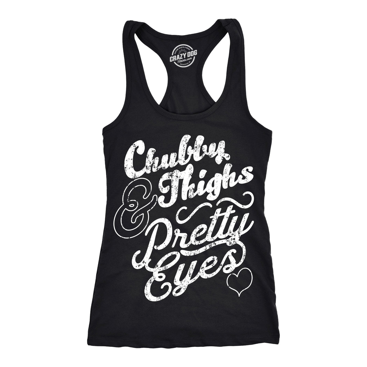 Chubby Thighs And Pretty Eyes Women&#39;s Tank Top  -  Crazy Dog T-Shirts