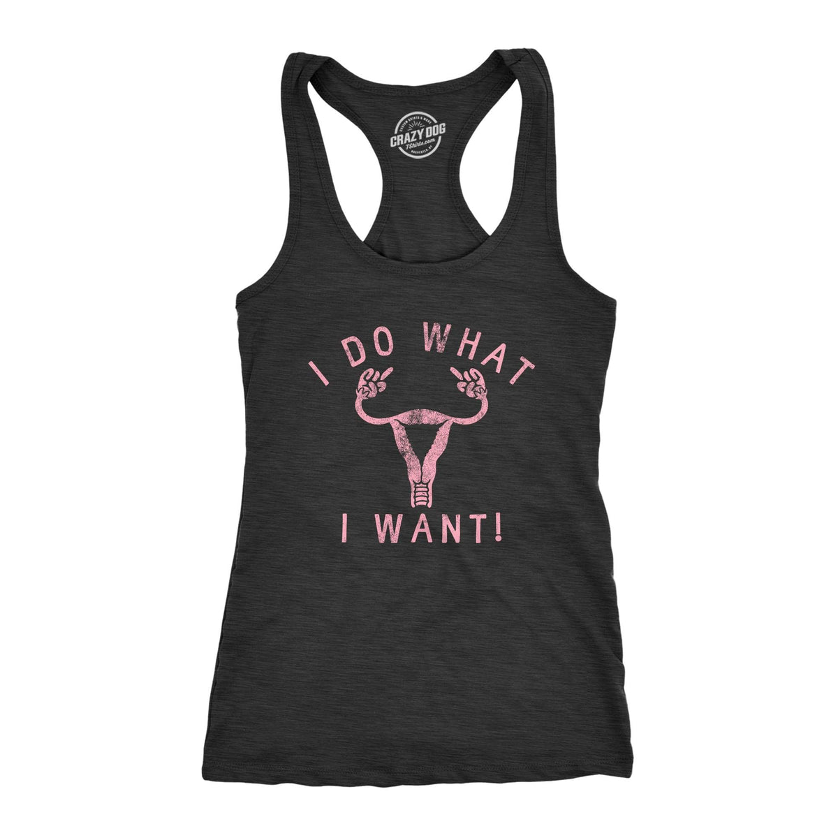 I Do What I Want Women&#39;s Tank Top  -  Crazy Dog T-Shirts