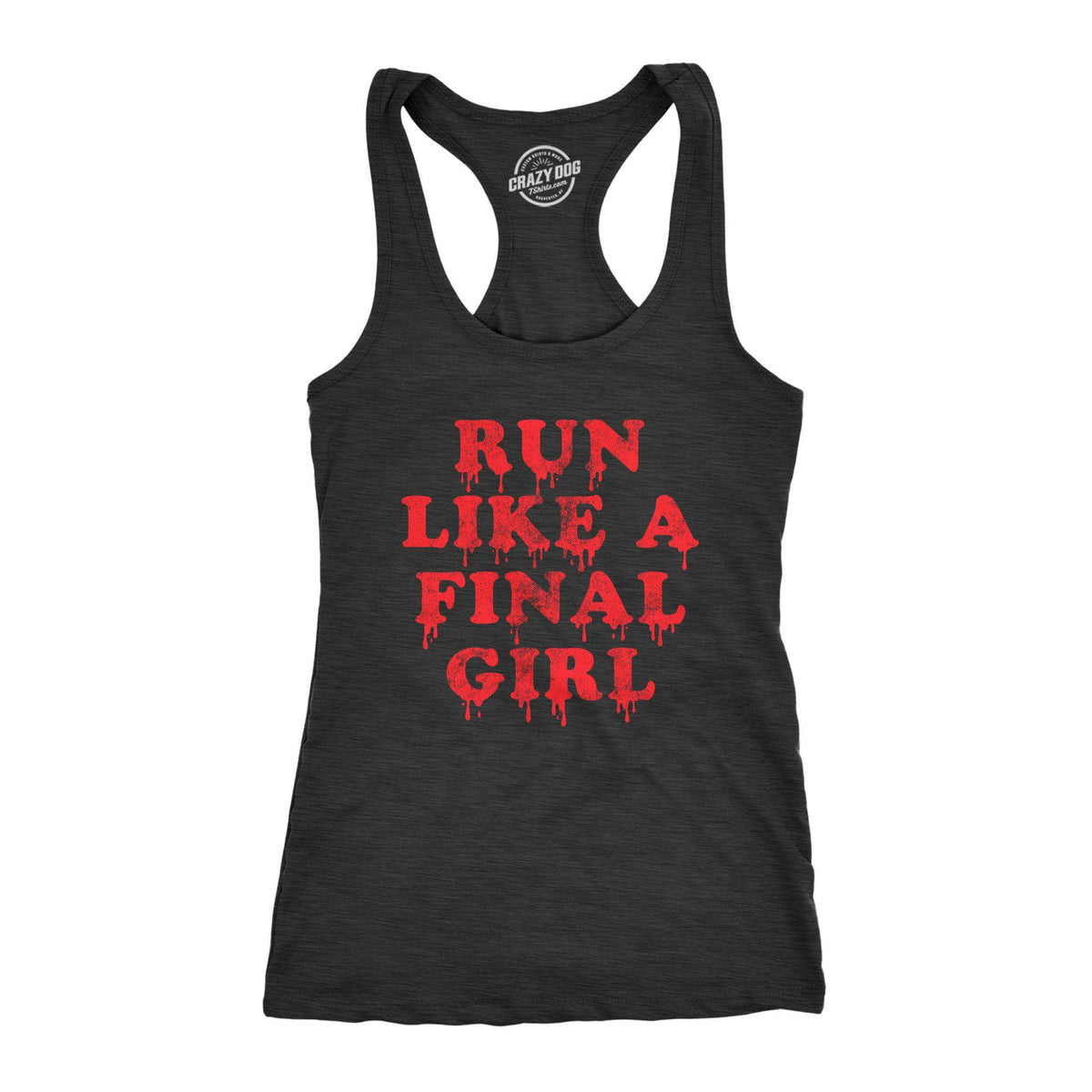 Run Like A Final Girl Women&#39;s Tank Top - Crazy Dog T-Shirts