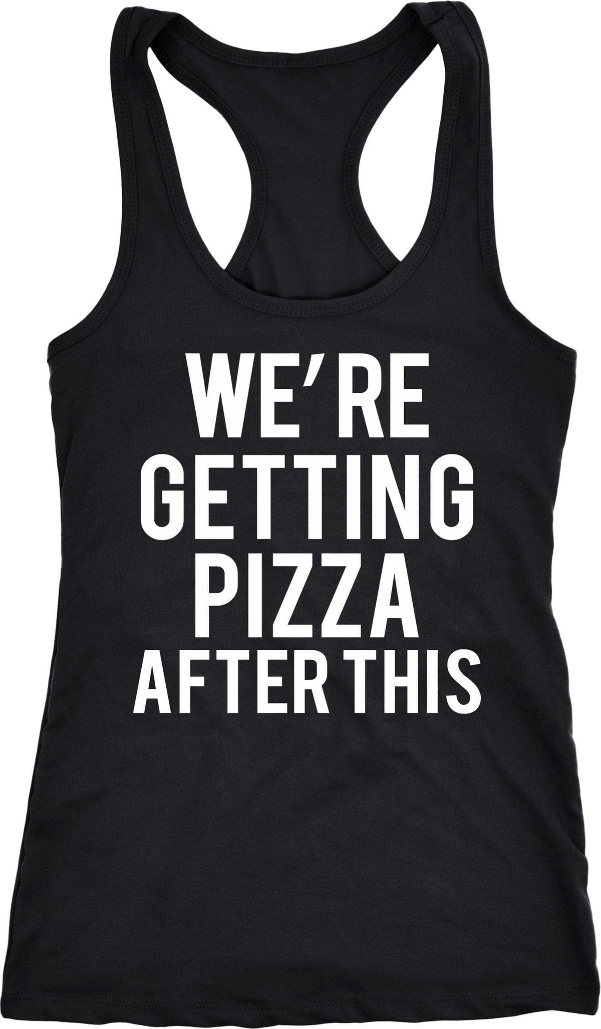 We&#39;re Getting Pizza After This Women&#39;s Tank Top  -  Crazy Dog T-Shirts