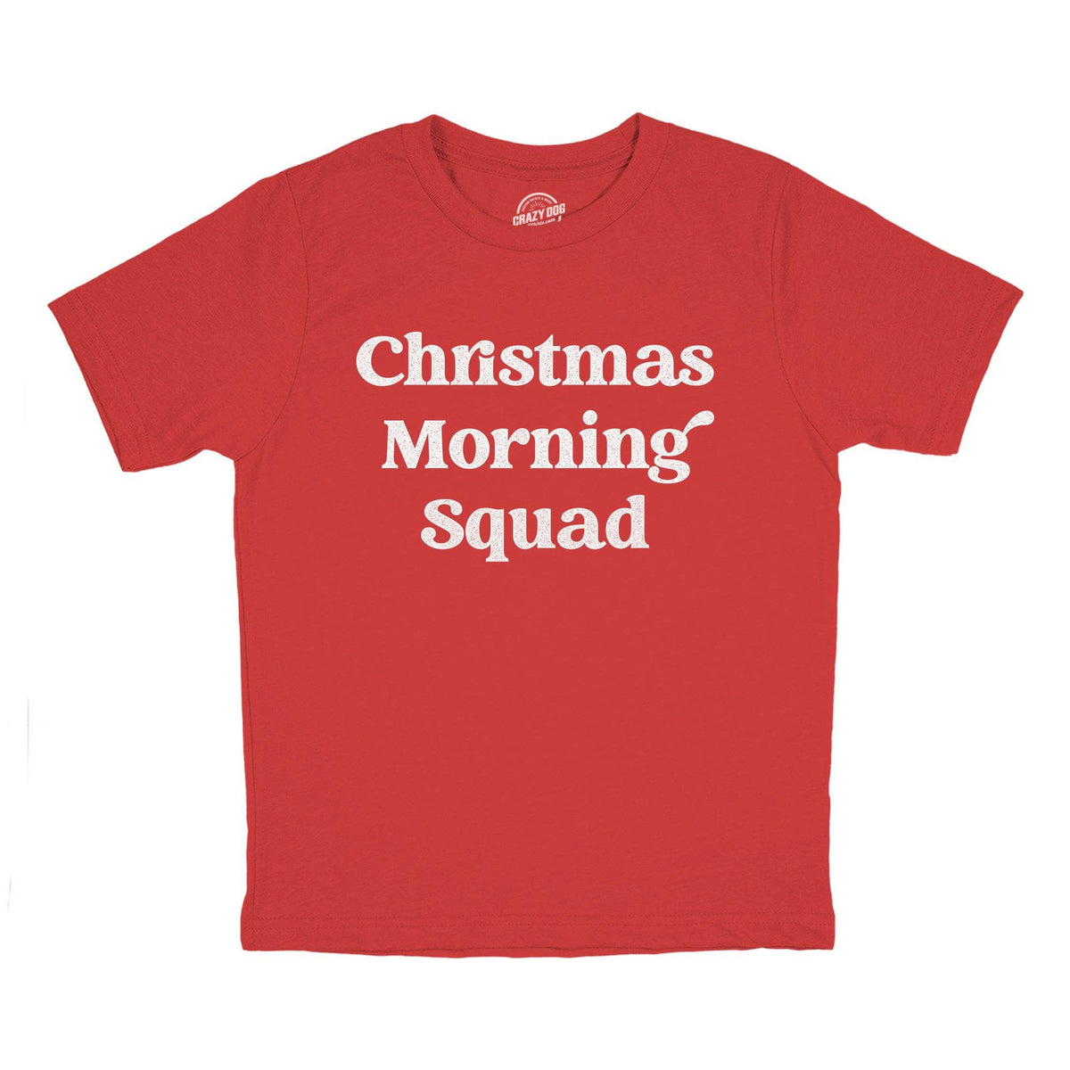 Christmas Morning Squad Youth Tshirt  -  Crazy Dog T-Shirts