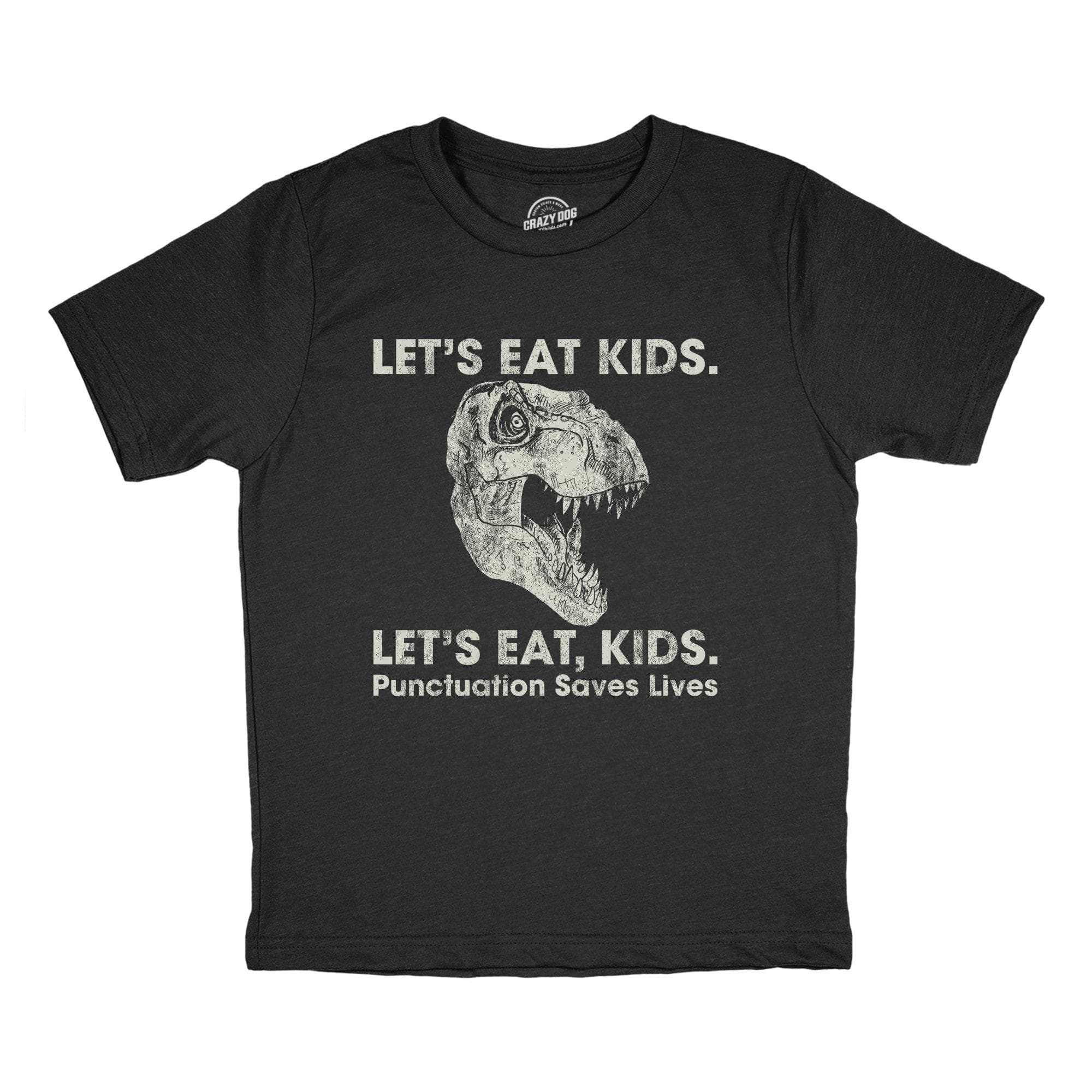 Lets Eat Kids Punctuation Saves Lives Youth Tshirt - Crazy Dog T-Shirts