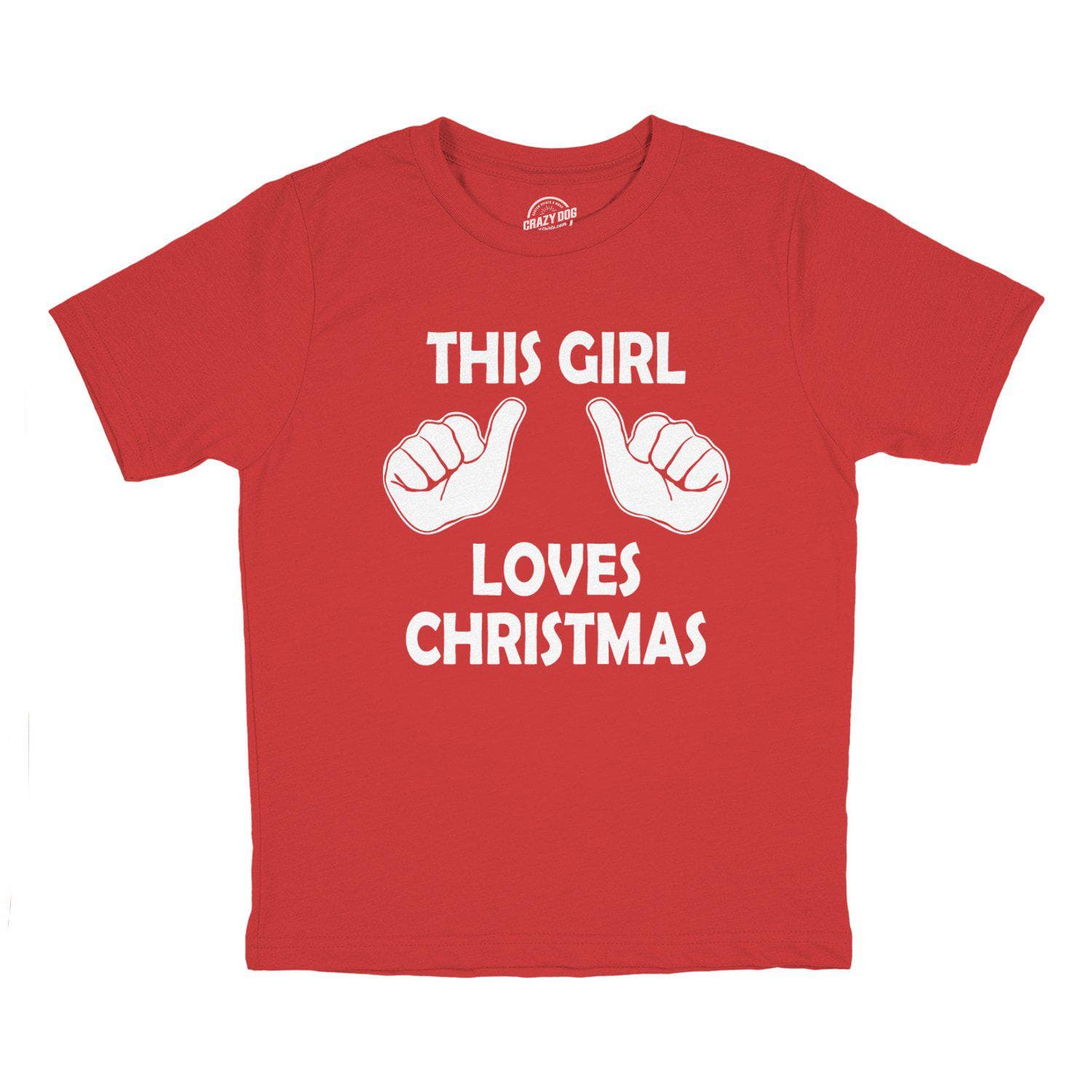 This Girl Loves Christmas Youth Tshirt - Crazy Dog T-Shirts