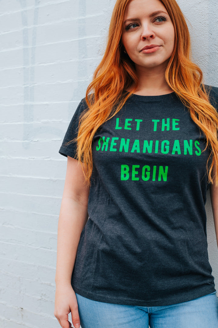 Let The Shenanigans Begin Women's T Shirt