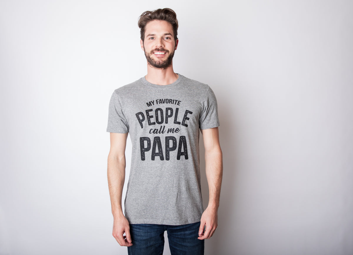 My Favorite People Call Me Papa Men&#39;s T Shirt