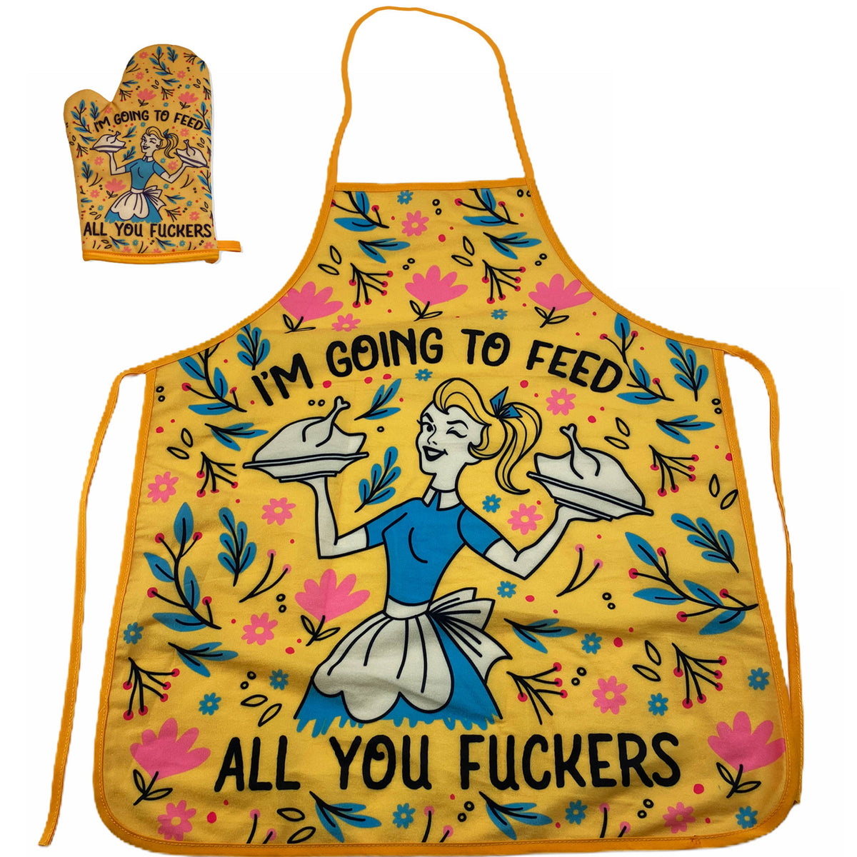 Funny Yellow I&#39;m Going To Feed All You Fuckers Funny Cooking Food Graphic Kitchen Accessories (Oven Mitts + Apron) Nerdy Food Tee