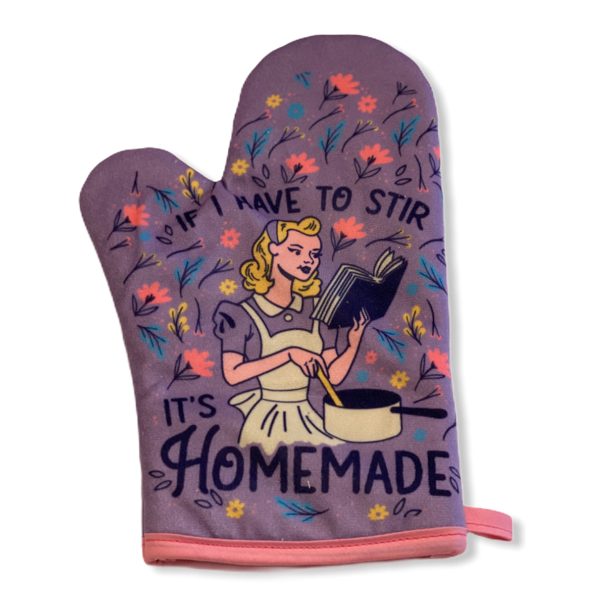 Funny Purple If I Have To Stir It&#39;s Homemade Oven Mitt Nerdy Food Tee