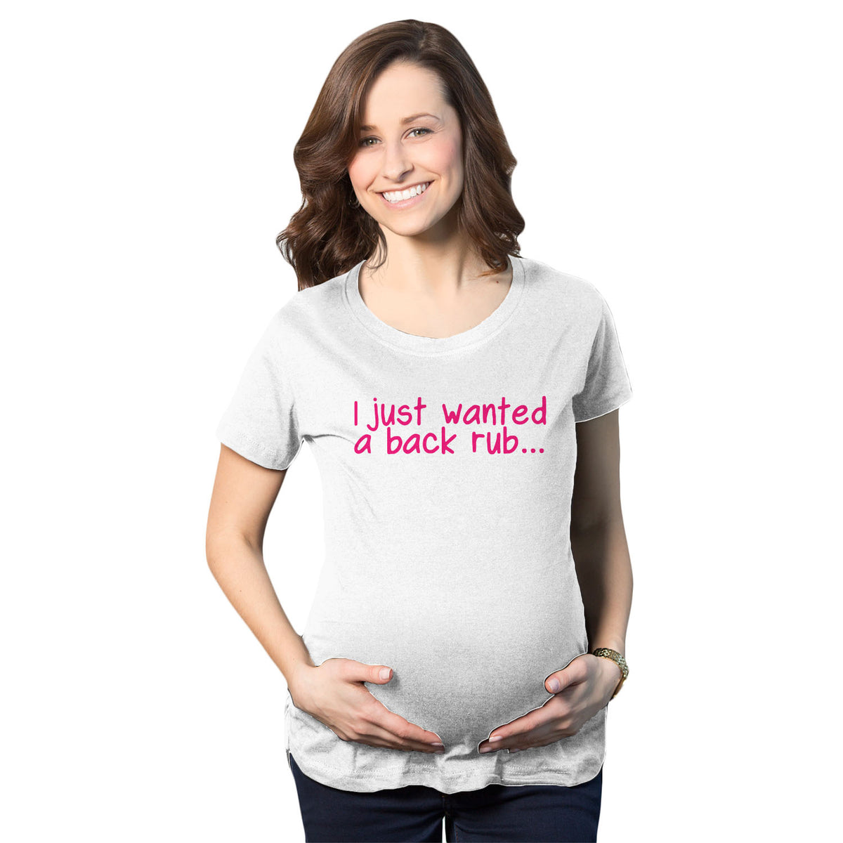 Funny White I Just Wanted a Back Rub Maternity T Shirt Nerdy Tee