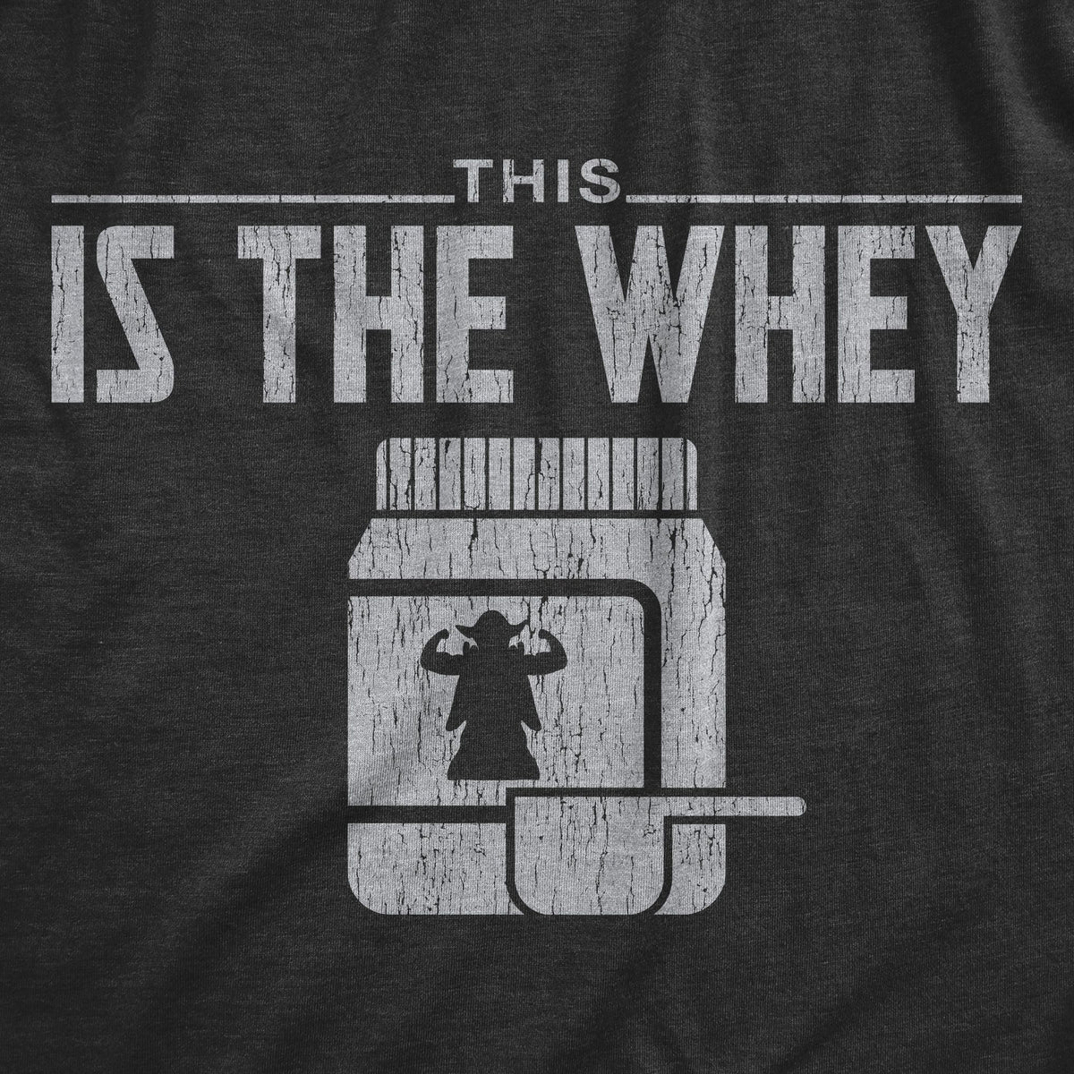 This Is The Whey Men&#39;s T Shirt